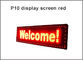führte roter Signage Werbung semioutdoor 320*160 Bildschirm Moduls 5V P10 Bildschirm fournisseur