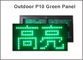 5V P10 Outdoor Led Display Grüne Farbe P10 Led Panel Display Modul Led Bildschirm Modul Werbetafel fournisseur