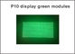 Scan des Punktes 1/4 des Pixels 32X16 Halb-im Freien für geführten Schirm, geführte grüne Farbe p10 der Module p10 führte Platte fournisseur