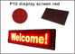 5V P10-Panels Led-Rot-Display-Bildschirm Semioutdoor 320*160 Werbeanzeigen fournisseur