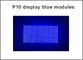 Anzeigenmodul 3Semioutdoor LED P10, einzelne Farbeblaue LED-Anzeige Blätternmitteilung fournisseur